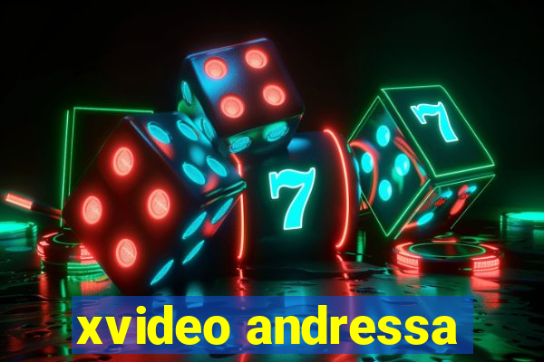 xvideo andressa